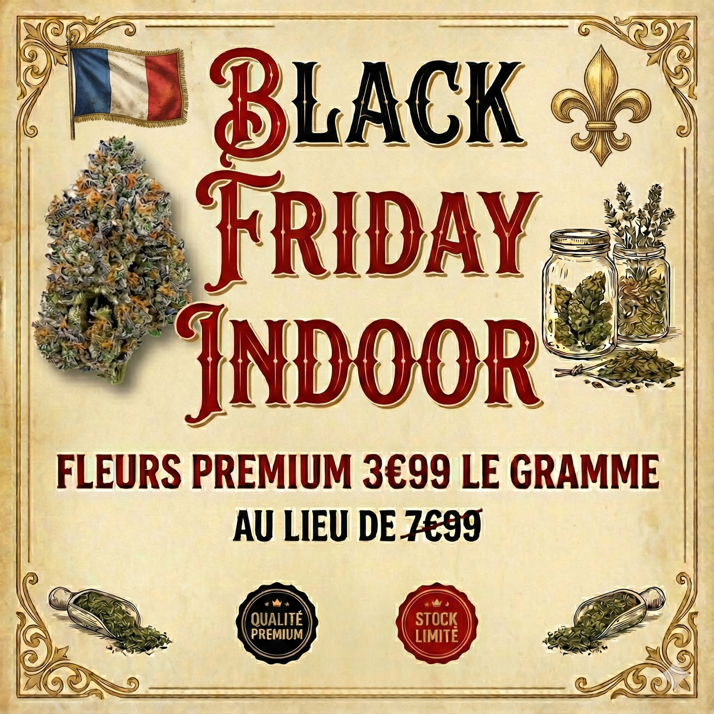 🔥 Black Friday | Fleurs Premium INDOOR 🔥 3.99€/g